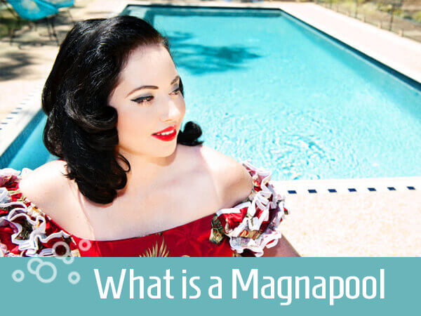 What is a Magnapool?