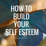 how to build your self esteem